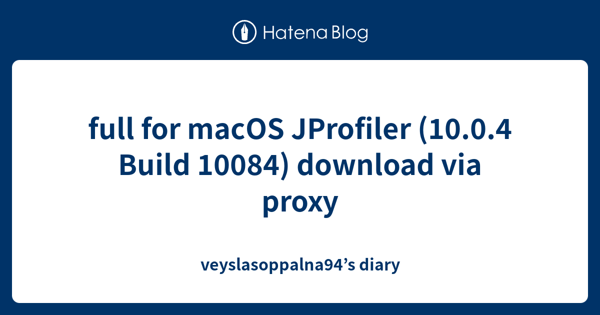 full for macOS JProfiler (10.0.4 Build 10084) download via proxy ...