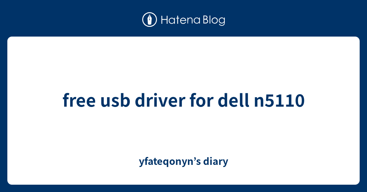 dell n5110 usb 3.0 driver for windows 7 64 bit