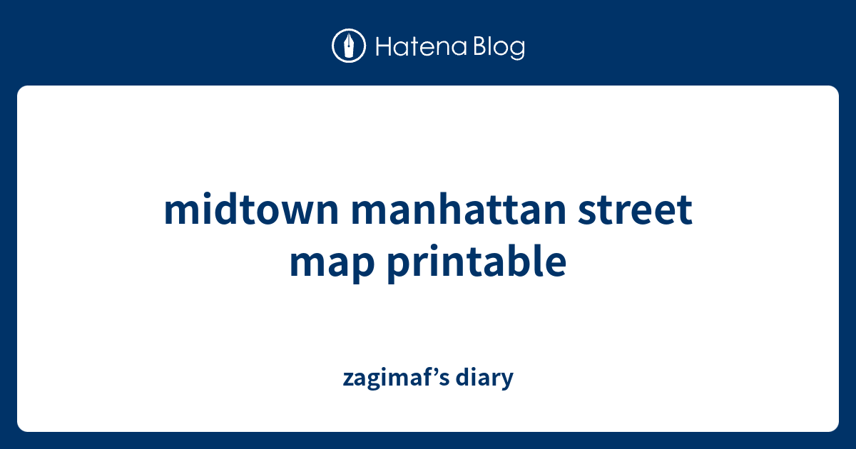 midtown manhattan street map printable - zagimaf’s diary