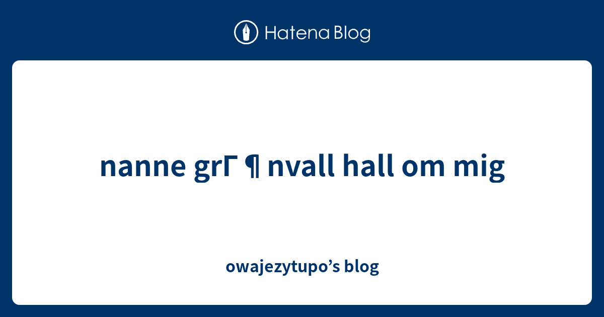 Nanne GrГ¶nvall Hall Om Mig - Owajezytupo’s Blog