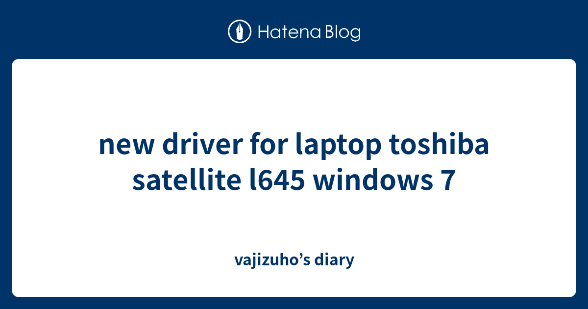 driver wifi toshiba l645 windows 7 64 bit