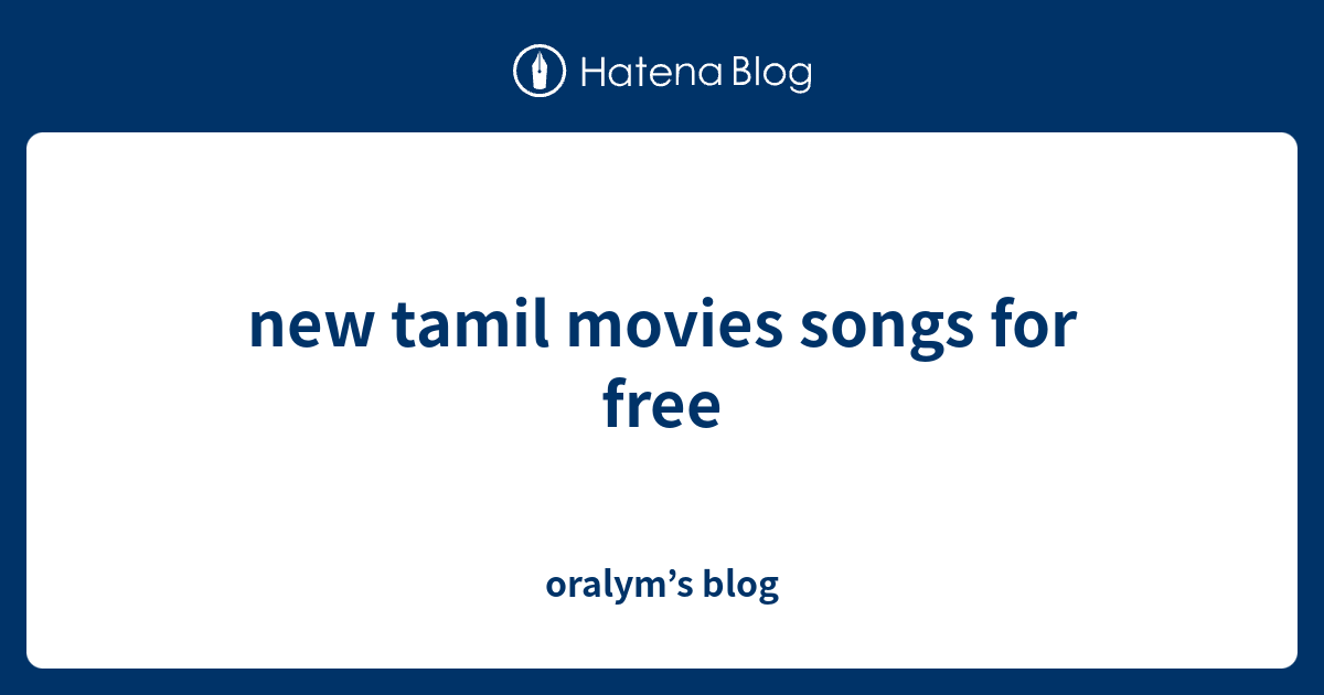 new-tamil-movies-songs-for-free-oralym-s-blog