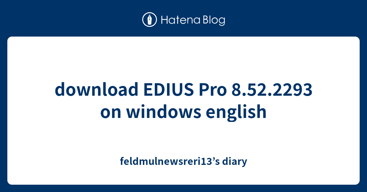 Edius 8 Crack software, free download