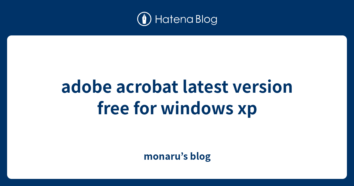 acrobat reader latest version for xp free download