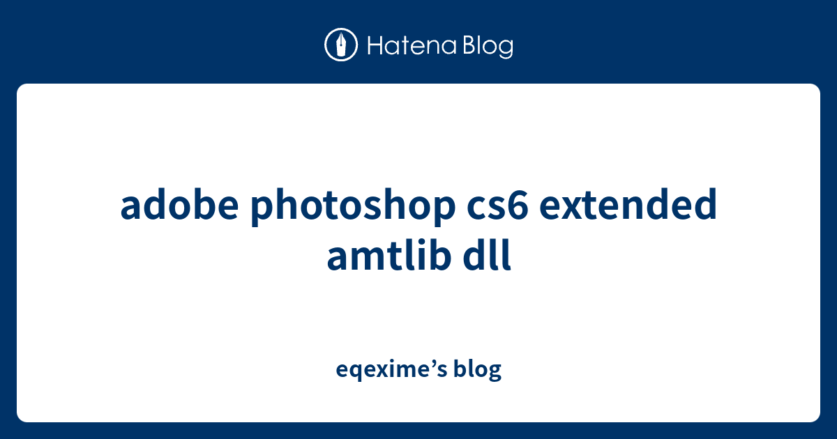 Amtlib.dll for photoshop cs6 extended free download