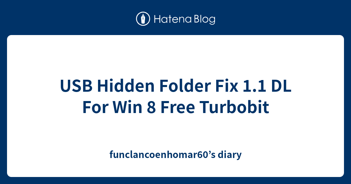 usb-hidden-folder-fix-1-1-dl-for-win-8-free-turbobit