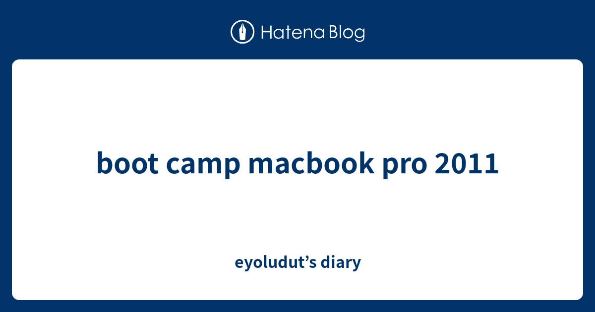 boot camp macbook pro 2011 - eyoludut’s diary