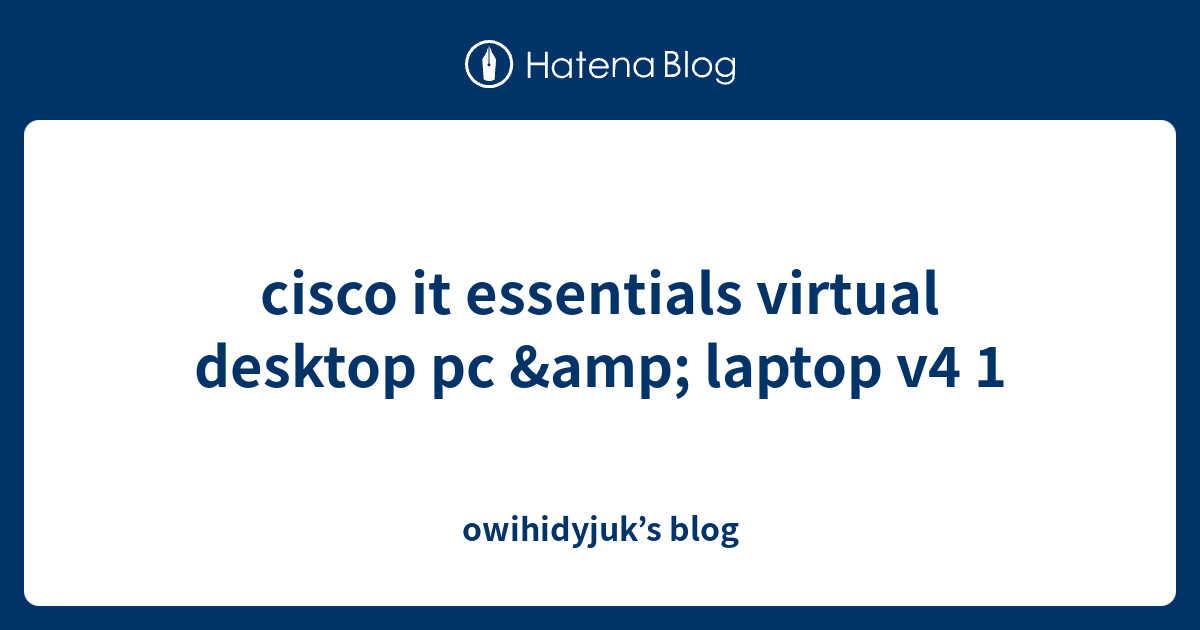 Cisco it essentials virtual desktop pc laptop 4.1 free download windows 10