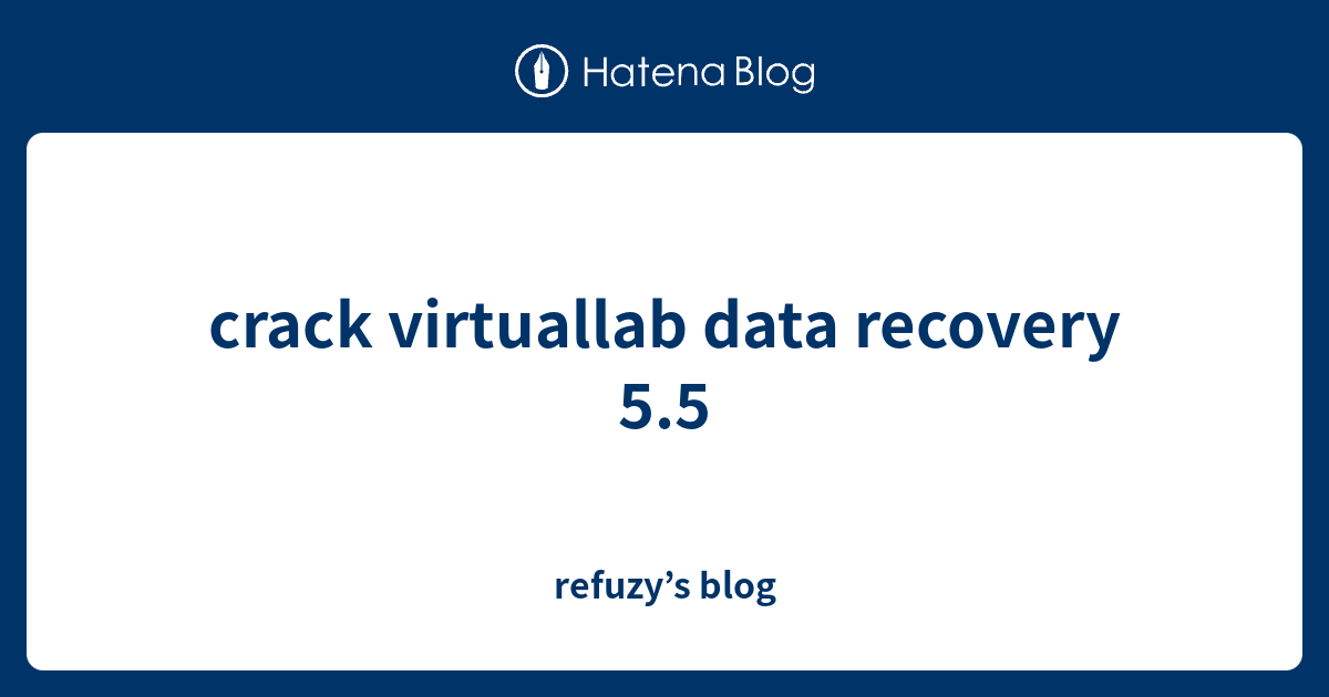crack virtuallab data recovery 5.5 refuzy’s blog