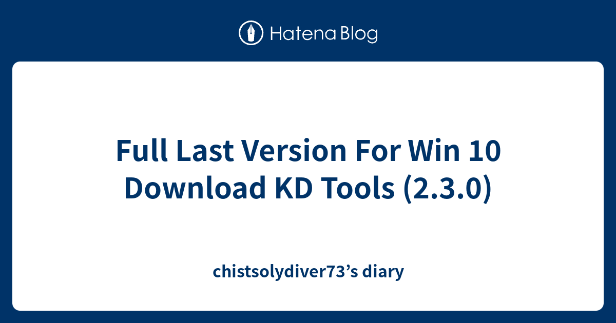 Full Last Version For Win 10 Download KD Tools (2.3.0 ...