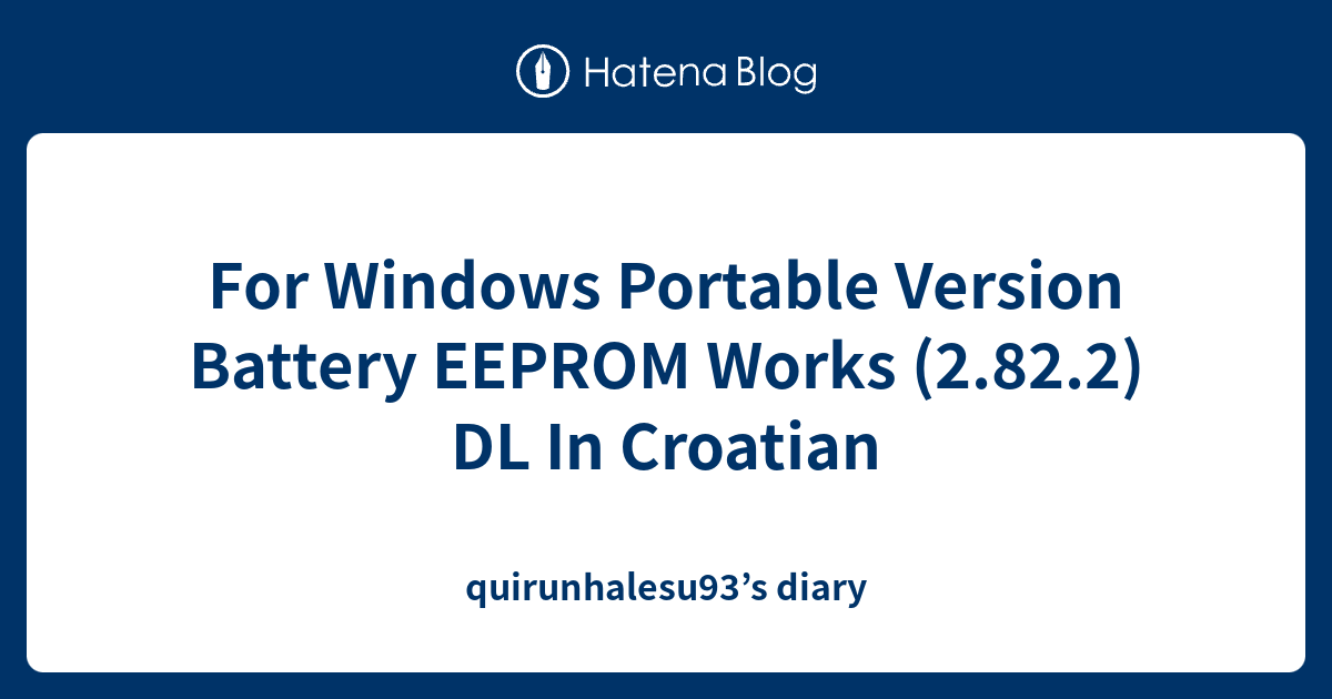 For Windows Portable Version Battery EEPROM Works (2.82.2) DL In
