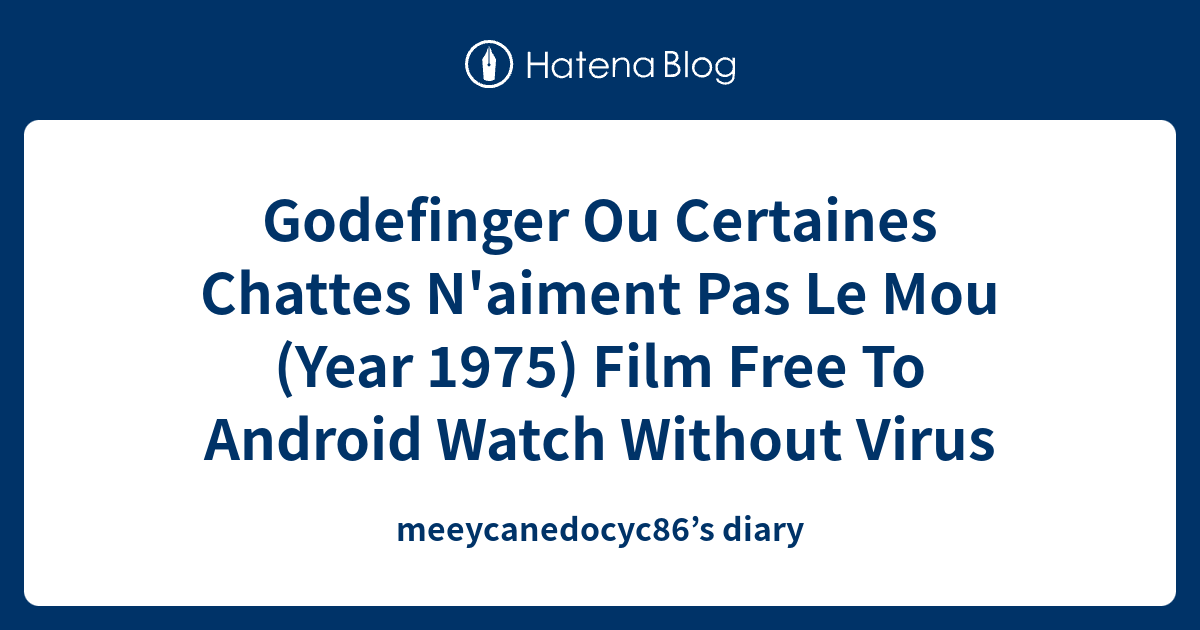 Godefinger Ou Certaines Chattes N Aiment Pas Le Mou
