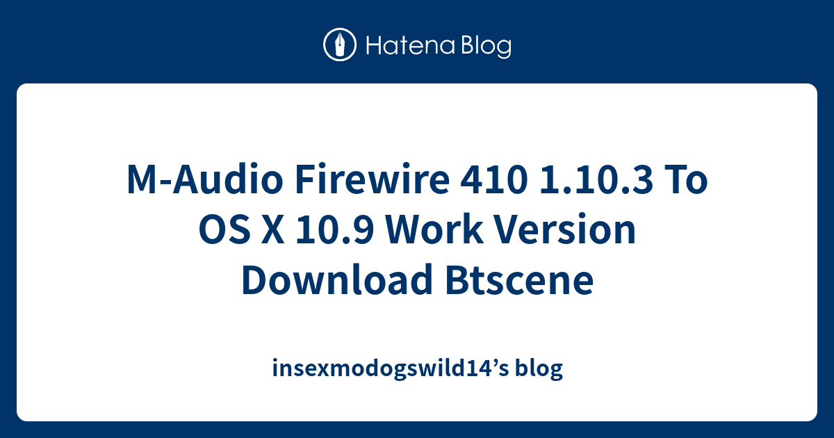 Firewire 410 Driver For Mac 10.13.3