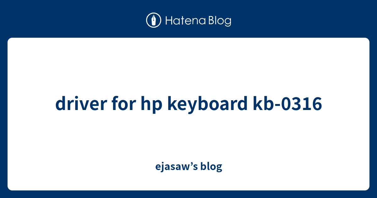 driver for hp keyboard kb0316 ejasaw’s blog