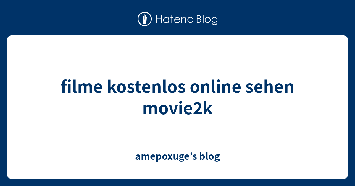 filme kostenlos online sehen movie2k - amepoxuge’s blog