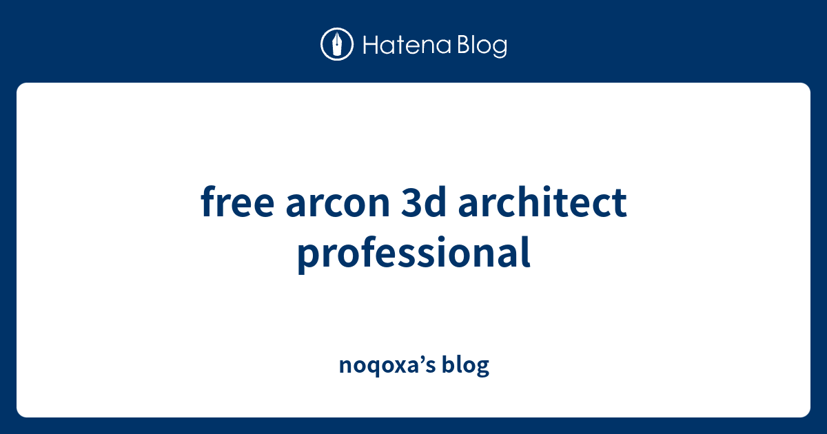 free arcon 3d architect professional noqoxa’s blog