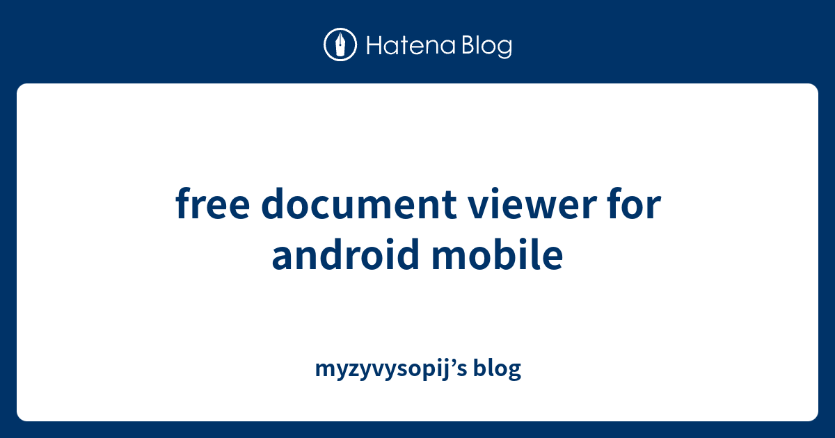 free document viewer for android mobile - myzyvysopij’s blog