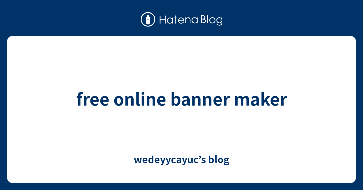 free-online-banner-maker-wedeyycayuc-s-blog