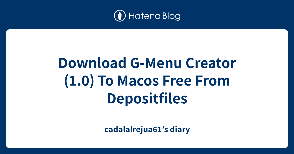 Download G-Menu Creator (1.0) To Macos Free From Depositfiles ...