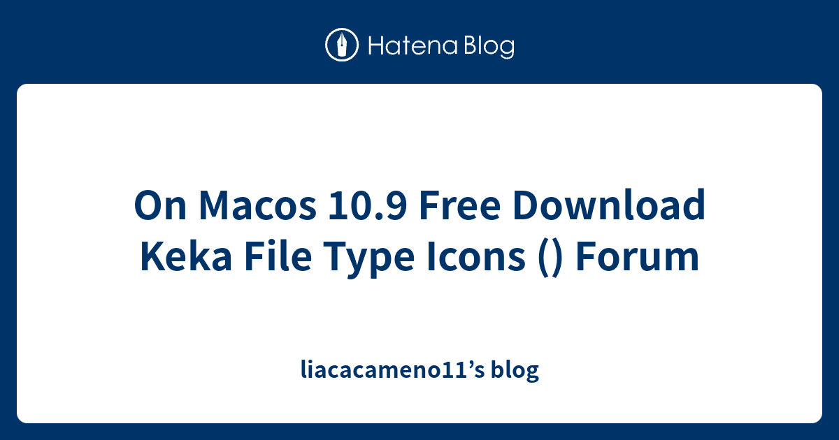 On Macos 10.9 Free Download Keka File Type Icons () Forum ...