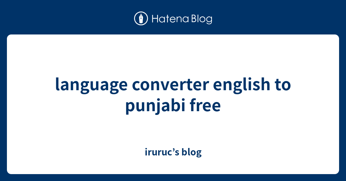 language converter english to punjabi free - iruruc’s blog