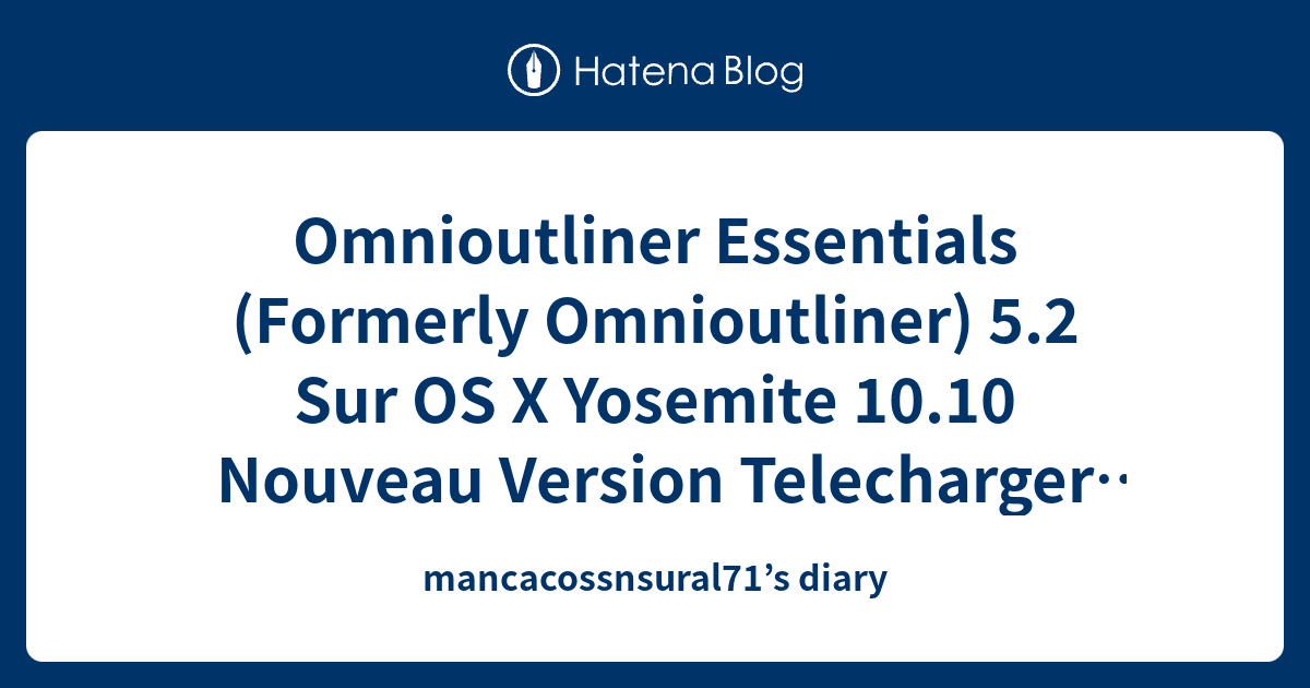  OmniGroup、OmniOutliner 5、10ドルのEssentials EditionとPro Upgradeをリリース