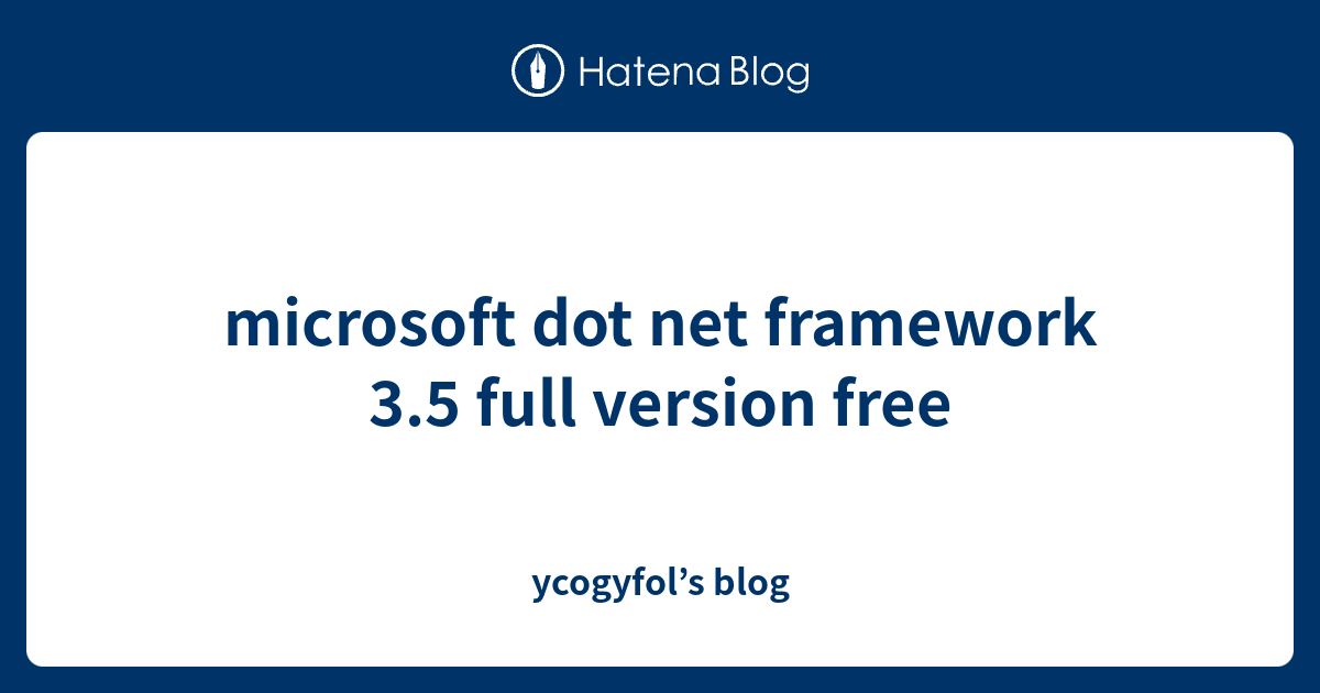 microsoft dot net framework 3.5 includes 2.0 and 3.0 download