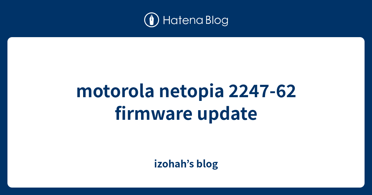 motorola netopia 224762 firmware update izohah’s blog