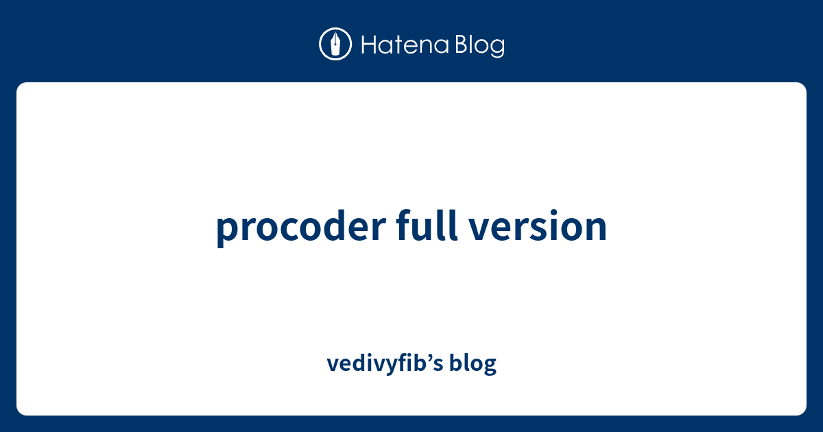 procoder full version - vedivyfib’s blog