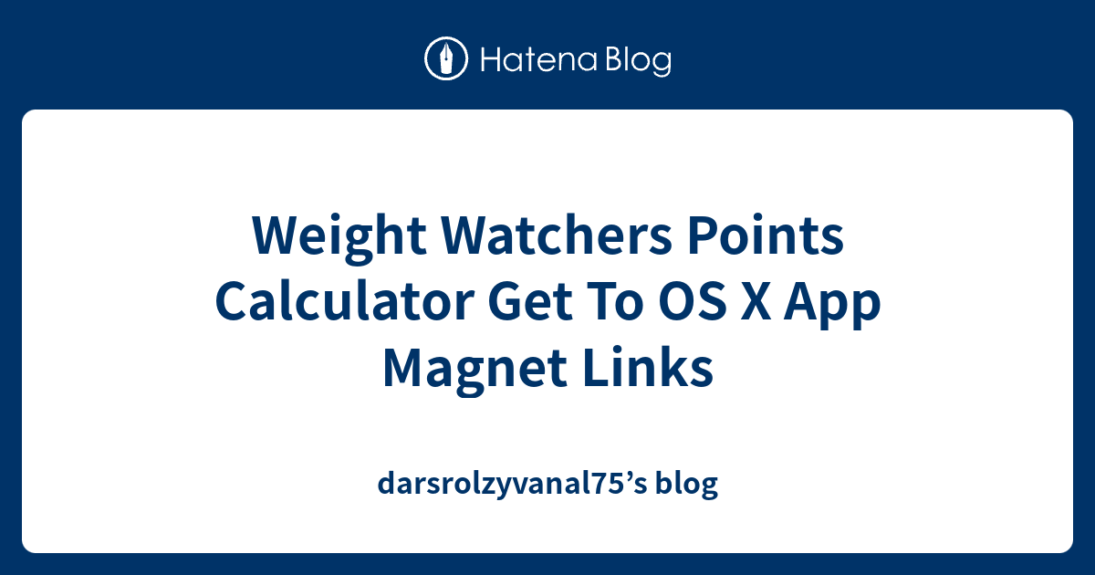 Weight Watchers Points Calculator Get To OS X App Links