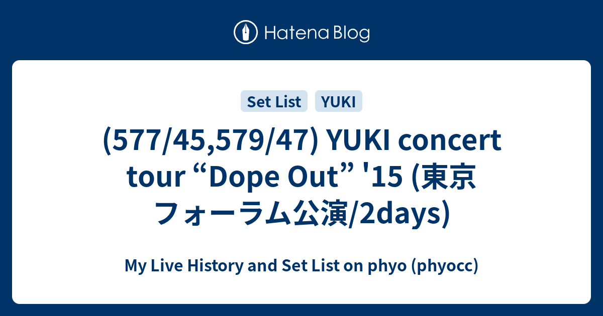 577/45,579/47) YUKI concert tour “Dope Out” '15 (東京