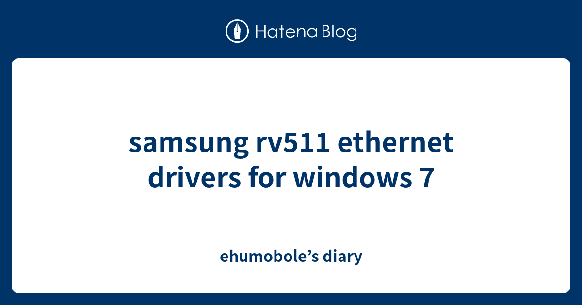 drivers samsung rv415 windows 7 ultimate 64 bits