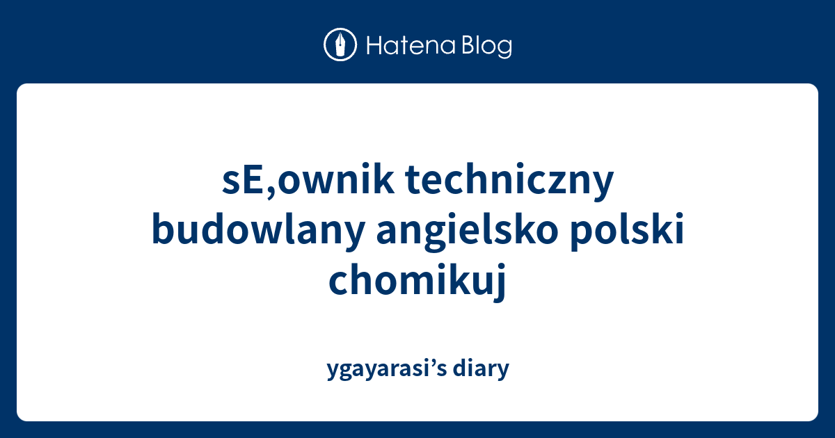 s-ownik-techniczny-budowlany-angielsko-polski-chomikuj-ygayarasi-s-diary