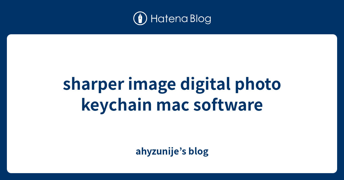 sharper image digital photo keychain mac software ahyzunije’s blog