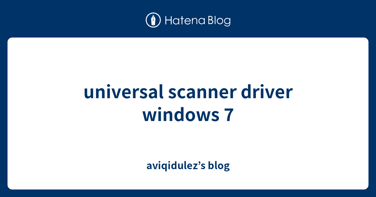 universal scanner driver windows 10 64 bit