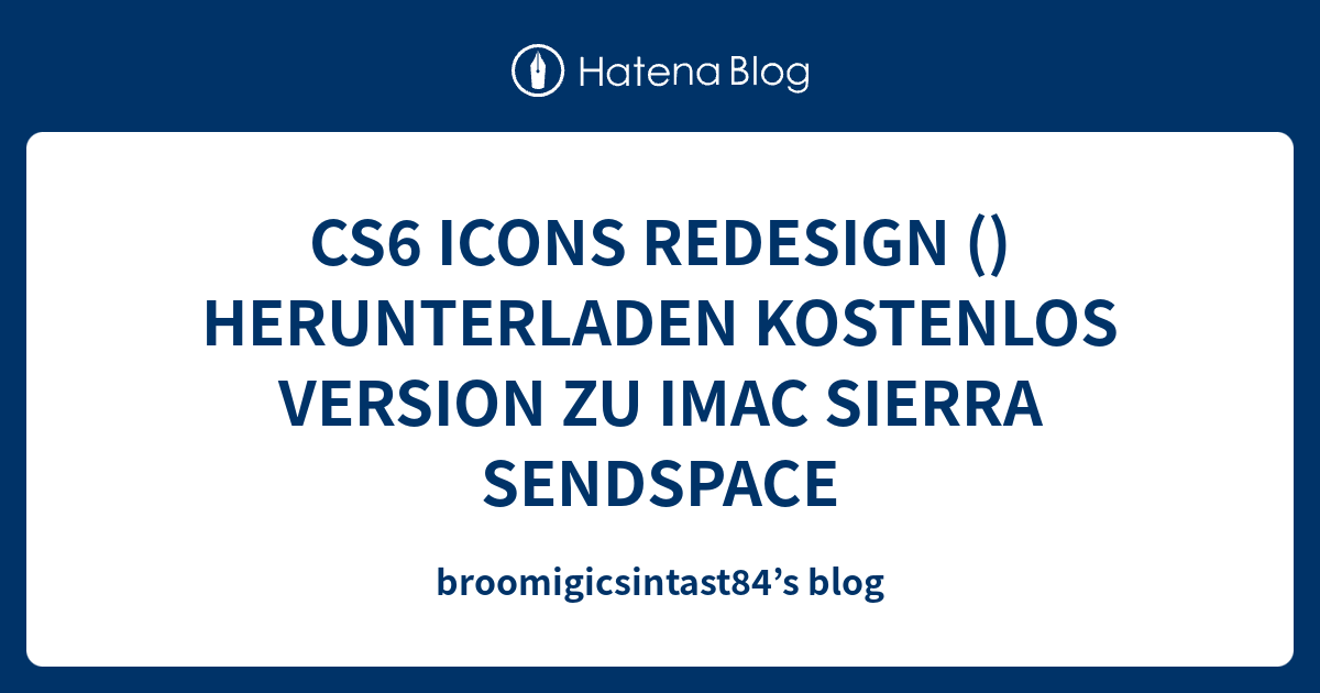 CS6 ICONS REDESIGN () HERUNTERLADEN KOSTENLOS VERSION ZU IMAC SIERRA ...