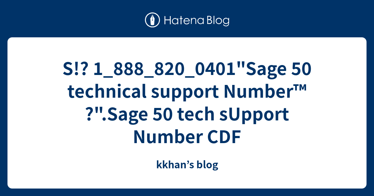 S!? 1_888_820_0401"Sage 50 technical support Number™ ?".Sage 50 tech