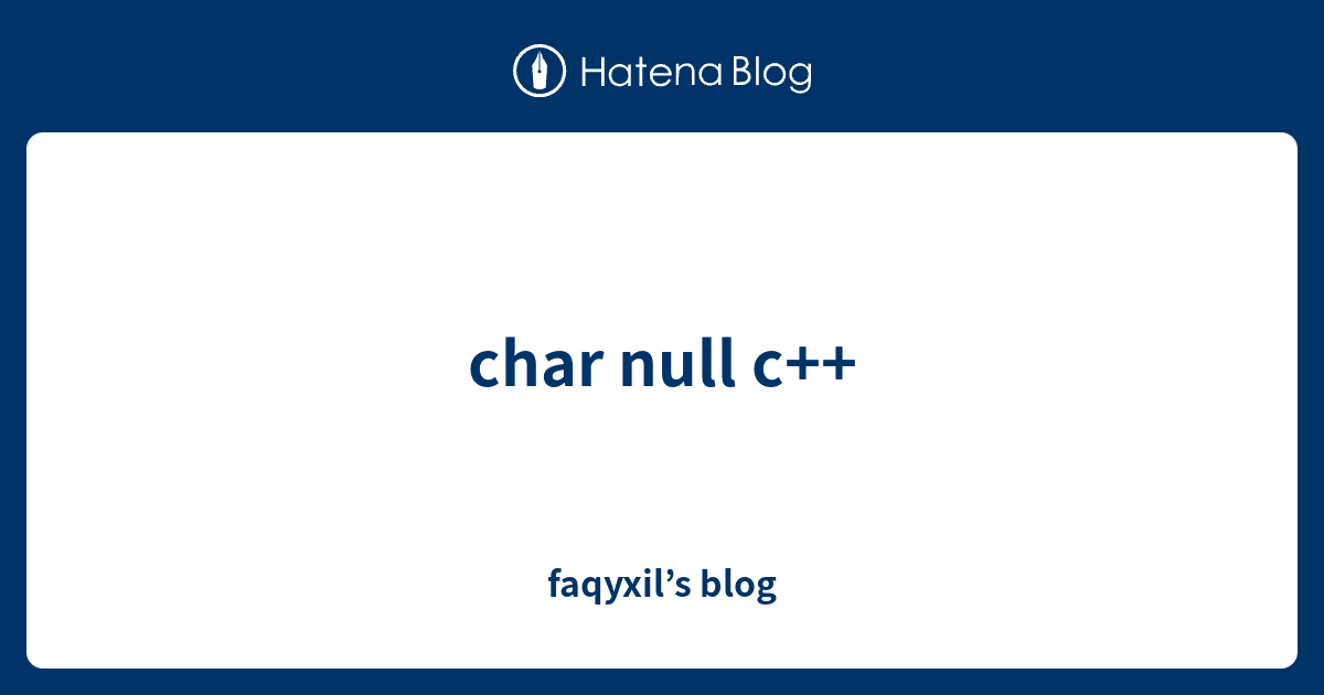 char null c++ - faqyxil’s blog