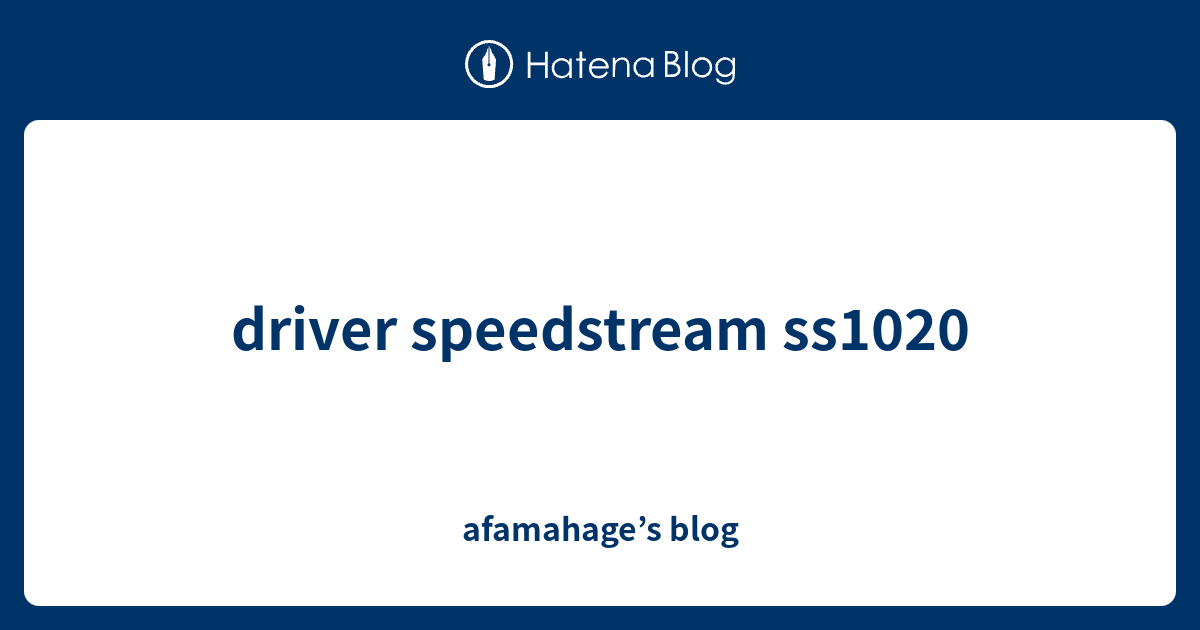 driver speedstream ss1020 - afamahage’s blog