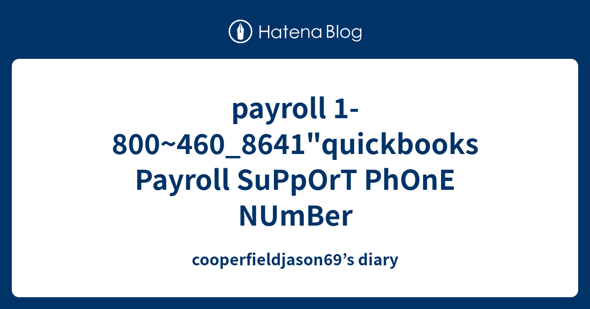 payroll 1800460_8641"quickbooks Payroll SuPpOrT PhOnE NUmBer