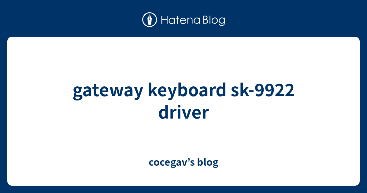 gateway keyboard sk9922 driver cocegav’s blog