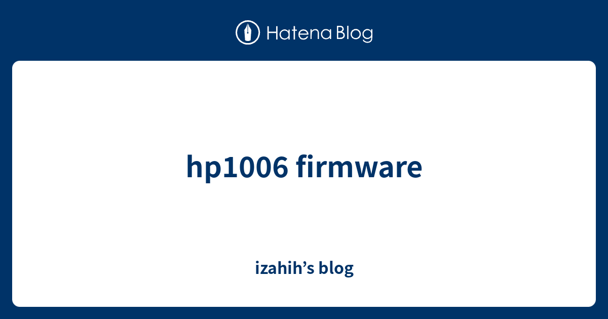 hp1006 firmware - izahih’s blog