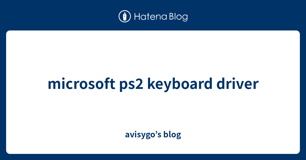 Download Driver 101 102 Key Or Microsoft Natural Ps 2 Keyboard