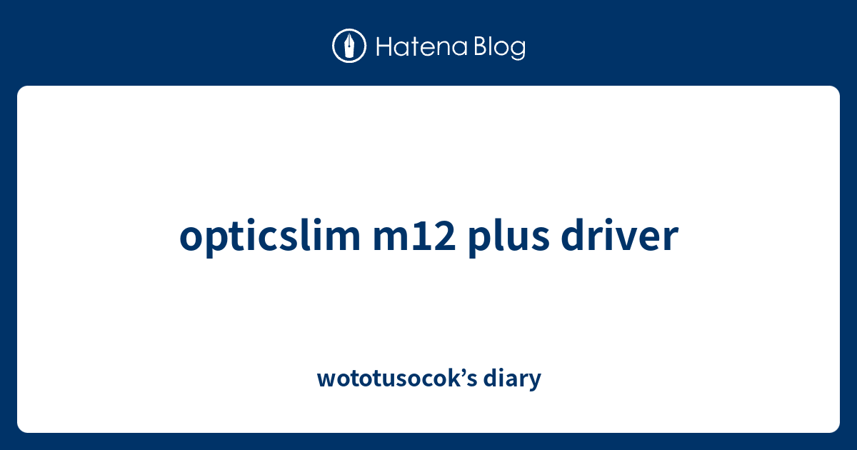 Opticslim m12 driver windows 10