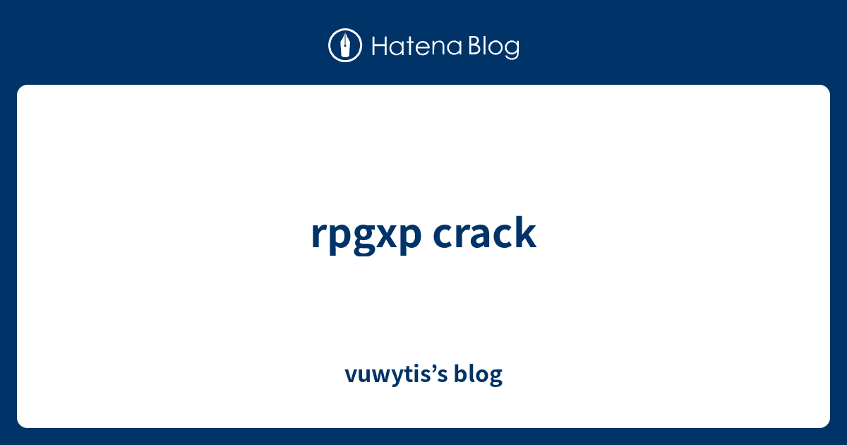 rpgxp crack - vuwytis’s blog