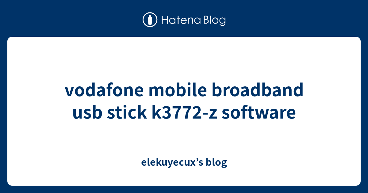 vodafone mobile broadband usb stick k3772z software elekuyecux’s blog