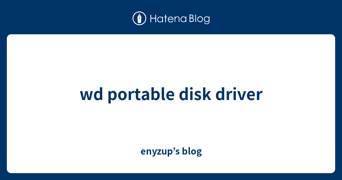 wd portable disk driver - enyzup’s blog