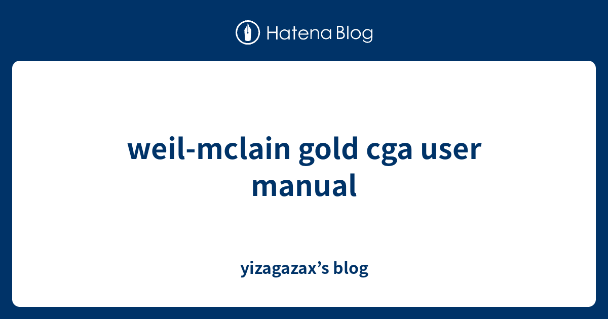 weilmclain gold cga user manual yizagazax’s blog