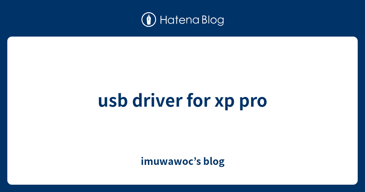 usb driver for xp pro - imuwawoc’s blog