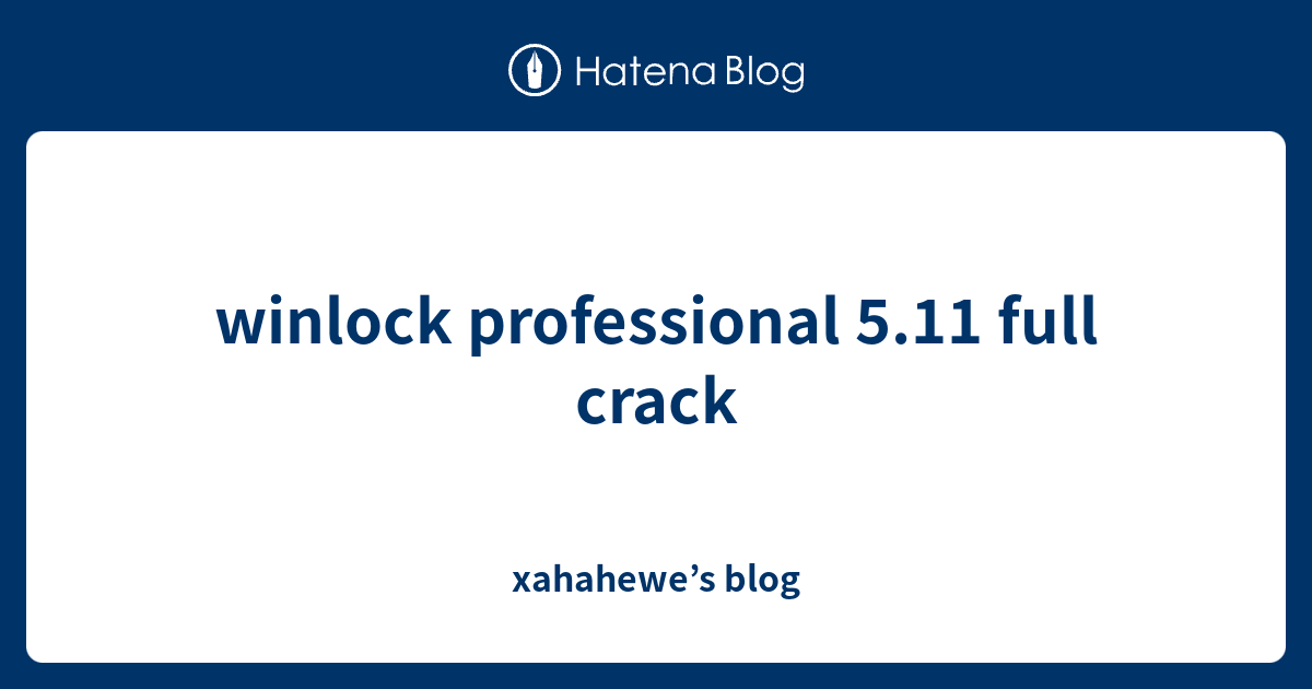 winlock professional 5.11 full crack xahahewe’s blog